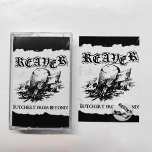 REAVER - Butchery from Beyond (Cassette)